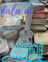Fala Aí - Special Issue Language Stories in Liverpool